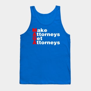 MAGA : Make Attorneys Get Attorneys Tank Top